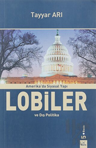 Amerika’da Siyasal Yapı / Lobiler ve Dış Politika Türk, Yunan, Ermeni,