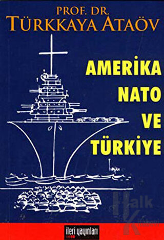 Amerika Nato ve Türkiye - Halkkitabevi