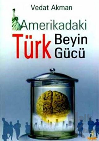 Amerikadaki Türk Beyin Gücü - Halkkitabevi