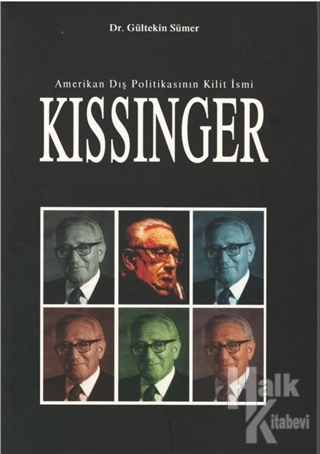 Amerikan Dış Politikasının Kilit İsmi: Kissinger - Halkkitabevi