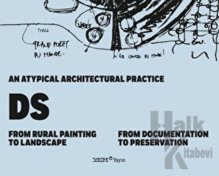 An Atypical Architectural Practice DS: From Rural Painting to Landscape – From Documentation to Preservation