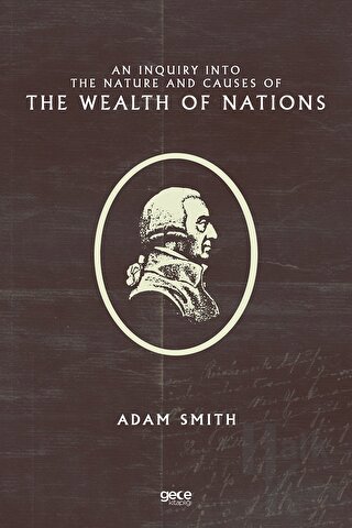 An Inquiry Into the Nature and Causes of the Wealth of Nations - Halkk