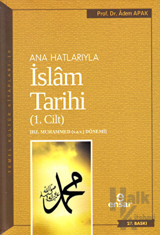 Ana Hatlarıyla İslam Tarihi (1. Cilt) - Halkkitabevi