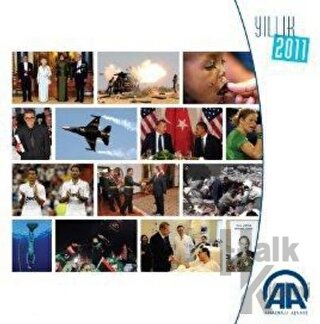 Anadolu Ajansı 2011 Yıllığı (Ciltli) - Halkkitabevi