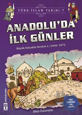 Anadolu’da İlk Günler / Türk - İslam Tarihi 7