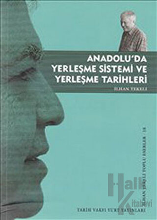 Anadolu’da Yerleşme Sistemi ve Yerleşme Tarihleri - Halkkitabevi