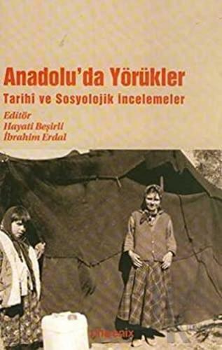 Anadolu’da Yörükler Tarihi ve Sosyolojik İncelemeler - Halkkitabevi