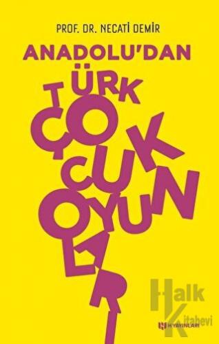 Anadolu’dan Türk Çocuk Oyunları