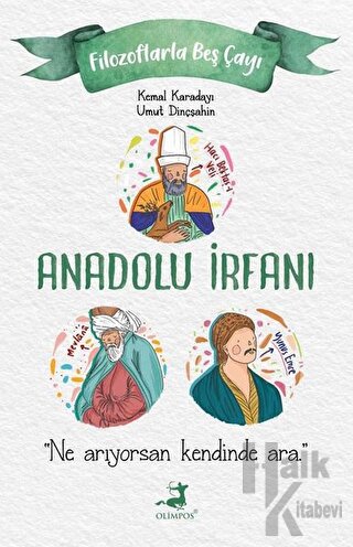 Anadolu İrfanı - Filozoflarla Beş Çayı - Halkkitabevi
