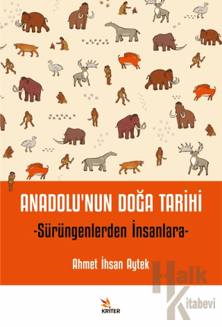 Anadolu’nun Doğa Tarihi - Halkkitabevi