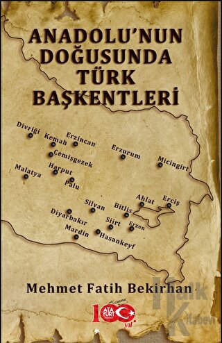 Anadolu’nun Doğusunda Türk Başkentleri