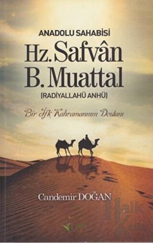 Anadolu Sahabisi Hz. Safvan B.Muattal (Radiyallahu Anhü)