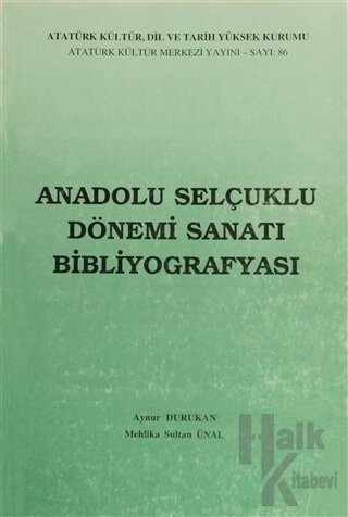 Anadolu Selçuklu Dönemi Sanatı Bibliyografyası