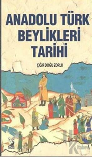 Anadolu Türk Beylikleri Tarihi - Halkkitabevi
