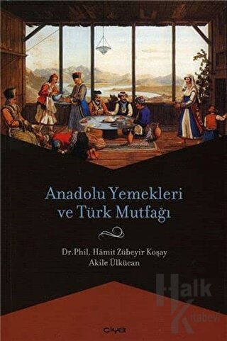 Anadolu Yemekleri ve Türk Mutfağı - Halkkitabevi