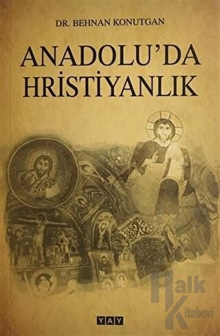 Anadolu'da Hristiyanlık - Halkkitabevi