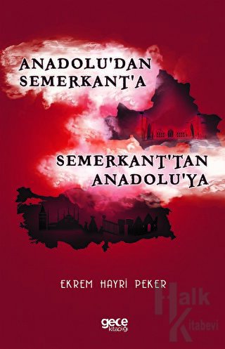 Anadolu'dan Semerkant'a Semerkant'tan Anadolu'ya - Halkkitabevi