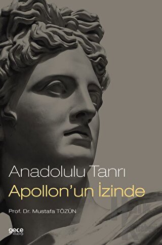 Anadolulu Tanrı Apollon'un İzinde - Halkkitabevi