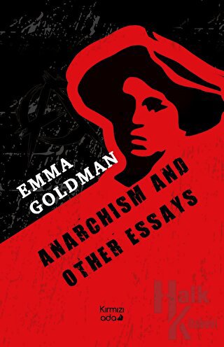 Anarchism And Other Essays - Halkkitabevi