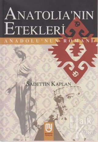 Anatolia'nın Etekleri Anadolu'nun Romanı
