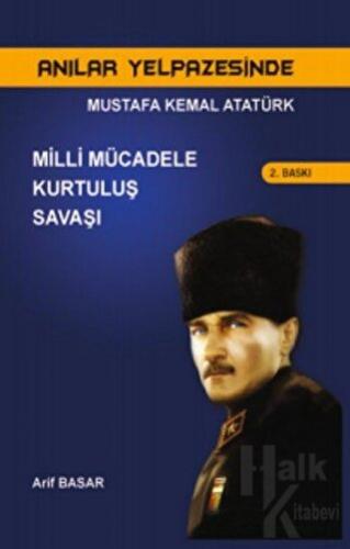 Anılar Yelpazesinde Mustafa Kemal Atatürk Cilt 2