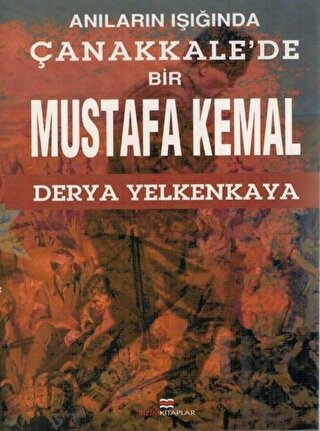 Anıların Işığında Çanakkale'de Bir Mustafa Kemal - Halkkitabevi