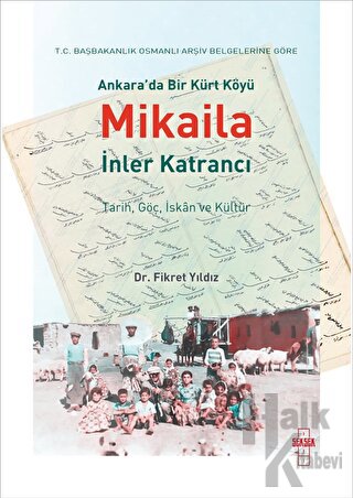 Ankara’da Bir Kürt Köyü Mikaila İnler Katrancı (Ciltli) - Halkkitabevi