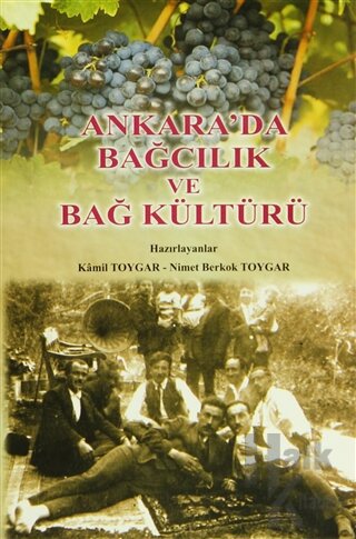 Ankara'da Bağcılık ve Bağ Kültürü (Ciltli)