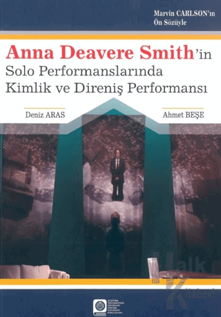 Anna Deavere Smith ‘in Solo Performanslarında Kimlik ve Direniş Performansı