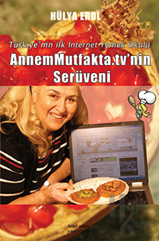 Annem Mutfakta.TV’nin Serüveni - Halkkitabevi