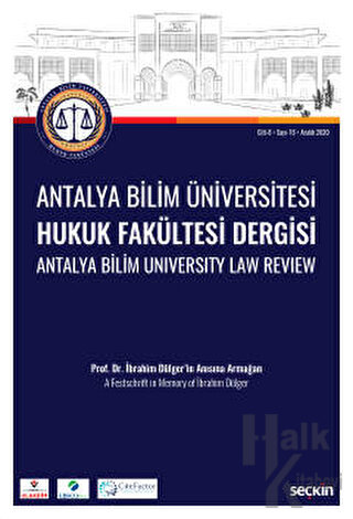 Antalya Bilim Üniversitesi Hukuk Fakültesi Dergisi Cilt: 8 - Sayı: 16 Aralık 2020