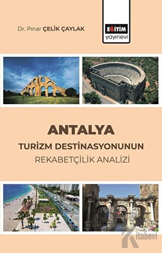 Antalya Turizm Destinasyonunun Rekabetçilik Analizi - Halkkitabevi