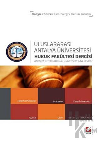 Antalya Üniversitesi Hukuk Fakültesi Dergisi Cilt: 1 - Sayı: 2 Aralık 2013
