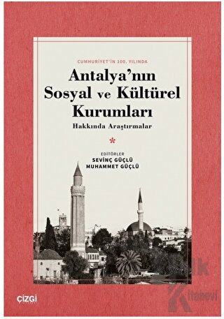 Antalya'nın Sosyal ve Kültürel Kurumları Hakkında Araştırmalar - Halkk