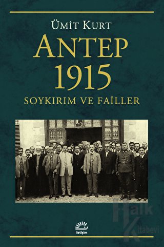 Antep 1915 Soykırım ve Failler - Halkkitabevi