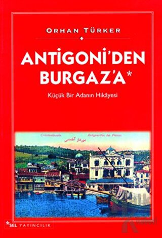 Antigoni’den Burgaz’a Küçük Bir Adanın Hikayesi - Halkkitabevi