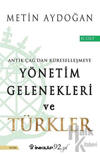 Antik Çağ'dan Küreselleşmeye Yönetim Gelenekleri ve Türkler Cilt 2 - H