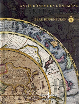 Antik Dönemden Günümüze Haritacılar (Ciltli)