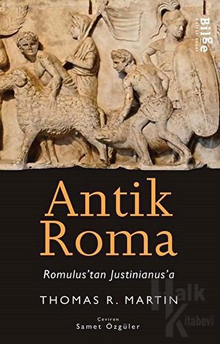 Antik Roma - Romulus'tan Justinianus'a - Halkkitabevi