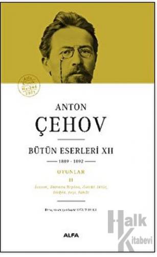 Anton Çehov Bütün Eserleri XII 1889-1892 (Ciltli)