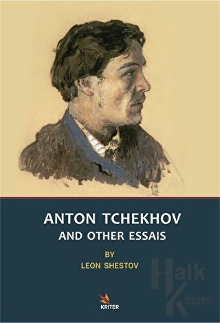 Anton Tchekhov And Other Essais