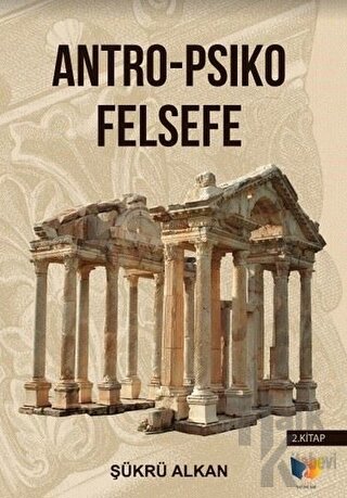 Antro - Psiko Felsefe (2. Kitap)