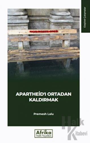 Apartheid'ı Ortadan Kaldırmak - Halkkitabevi