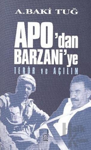 Apo’dan Barzani’ye Terör ve Açılım