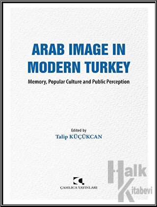 Arab Image in Modern Turkey - Halkkitabevi