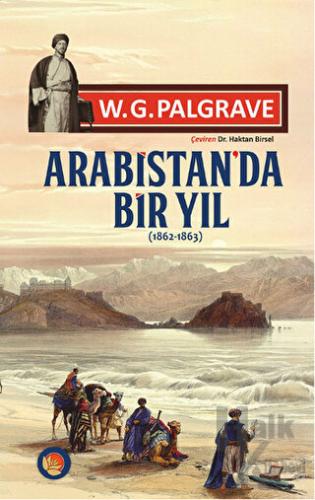 Arabistan'da Bir Yıl (1862-1863) - Halkkitabevi