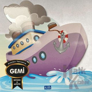 Araçları Tanıyalım - Gemi - Halkkitabevi