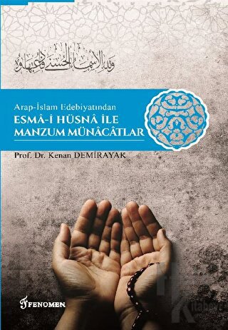 Arap-İslam Edebiyatından Esma-i Hüsna İle Manzum Münacatlar - Halkkita