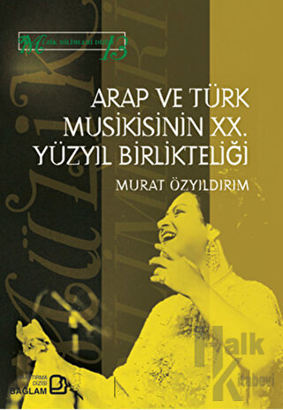 Arap ve Türk Musikisinin 20. Yüzyıl Birlikteliği - Halkkitabevi