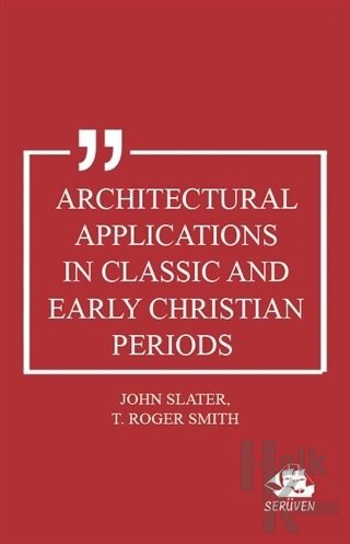Architectural Applications in Classic and Early Christian - Halkkitabe